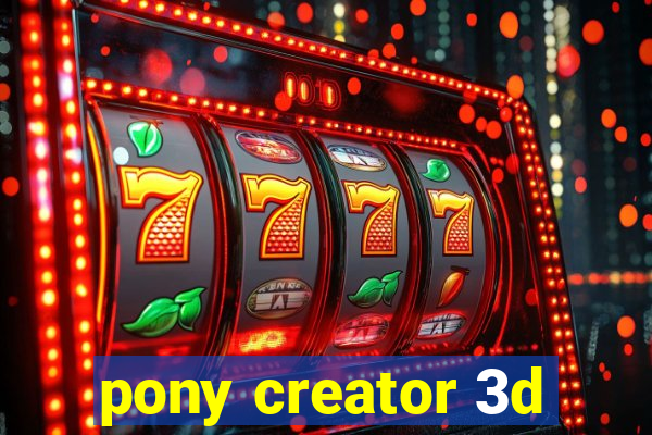 pony creator 3d